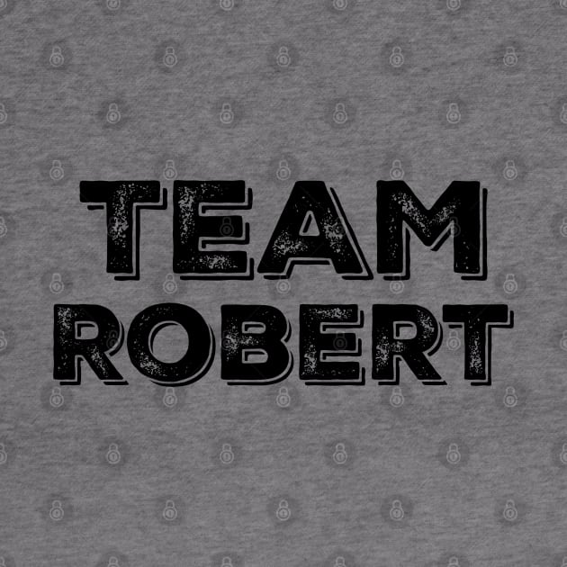 TEAM ROBERT by Stars Hollow Mercantile